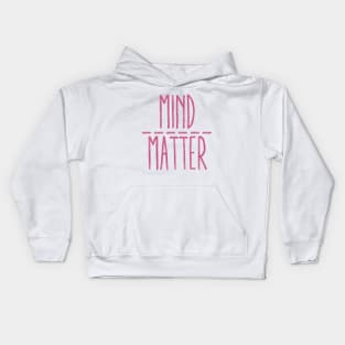 mind over matter Kids Hoodie